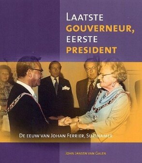 LAATSTE GOUVERNEUR EERSTE PRESIDENT, De eeuw van Johan Ferrier, Surinamer